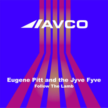 Eugene Pitt & the Jyve Fyve - Follow The Lamb