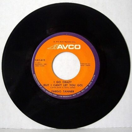 Fargo Tanner - I Go Crazy (But I Can't Let You Go) / Don't Drop It