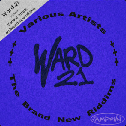Various Artists - Ward 21: The Brand New Riddims