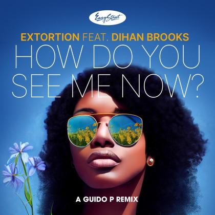 Extortion & Guido P-How Do You See Me Now? (Guido P Remixes)