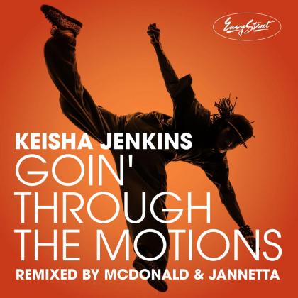 Keisha Jenkins-Goin' Through The Motions: McDonald & Jannetta Remix