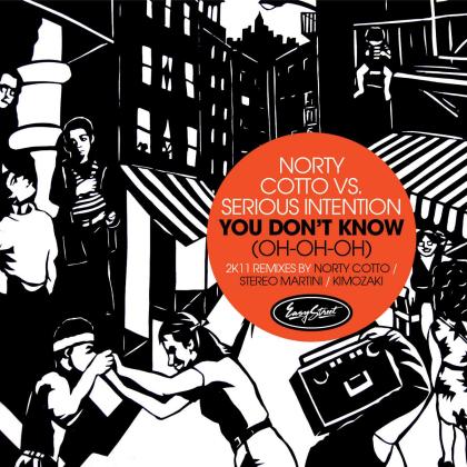 Norty Cotto & Serious Intention - Norty Cotto vs. Serious Intention - You Don't Know (Oh-Oh-Oh)