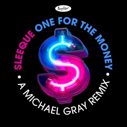 Sleeque- One For The Money (A Michael Gray Remix)