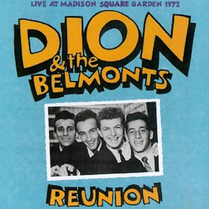 Dion - Reunion: Live at Madison Square Garden 1972